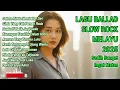 Download Lagu LAGU BIKIN NANGIS 😭 | LAGU SEDIH PATAH HATI 💔 BALLAD SLOW ROCK TERBARU 2025 –Rindu dibalik derita