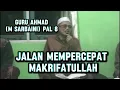 Guru Ahmad (M Sarbaini) Pal 8 Kajian Makrifat Jalan Mempercepat Makrifatullah
