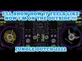 Download Lagu I'LL SHOW YOU WHAT IT FEELS LIKE !!! NOW I'M ON THE OUTSIDE !!! | JUNGLE DUTCH FULL BASS 2022.