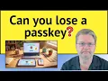 What If My Passkey Doesn t Work or I Lose the Device It s On