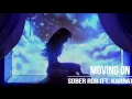 Sober Rob - Moving On (Feat. Karra)