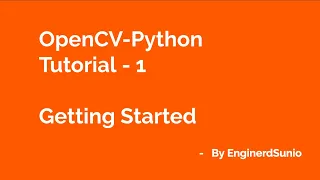 Installation and basics of opencv-python OpenCV Python Tutorial 1