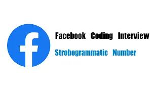Facebook Coding Interview Question Leetcode 246 Strobogrammatic Number