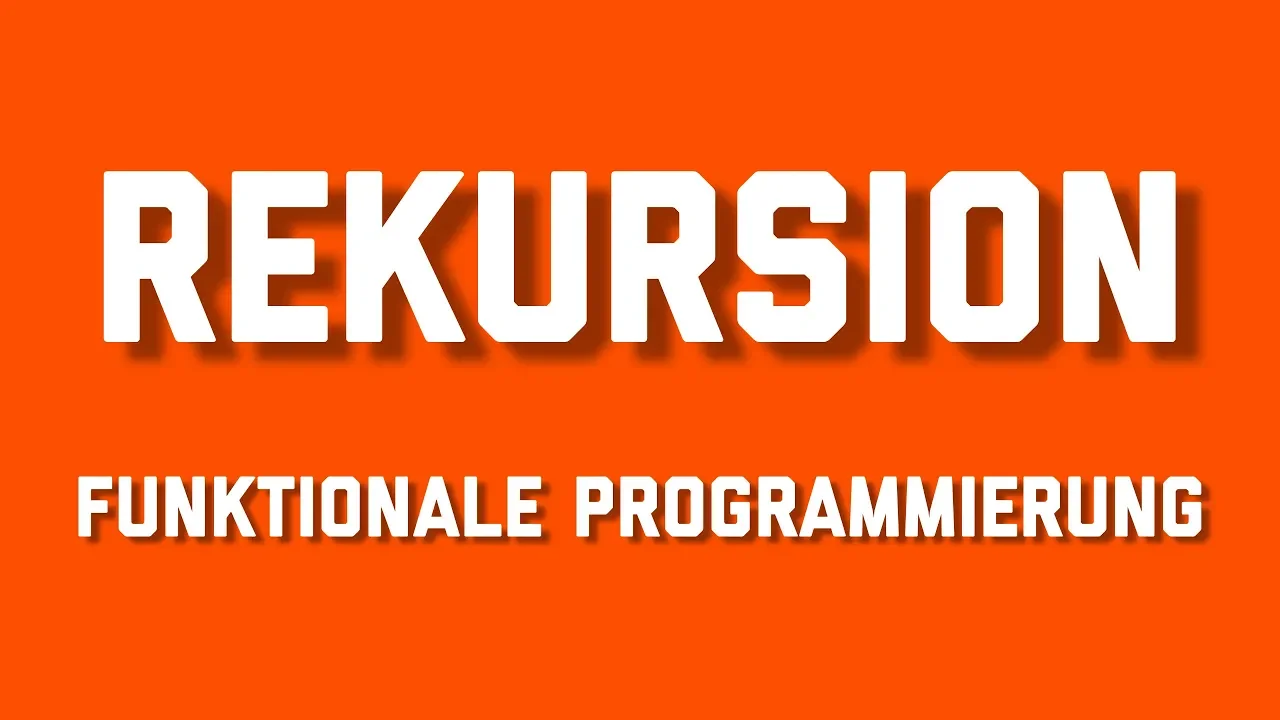 Rekursive Funktionen (Warum For-Schleifen vermeiden?) - Funktionale Programmierung