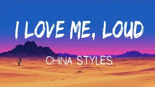 china styles i love me loud lyrics video