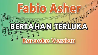 Download Fabio Asher - Bertahan Terluka (Karaoke Lirik Tanpa Vokal) by regis MP3