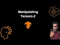 Manipulating Tensors part-2