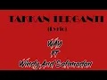 Download Lagu WAY X Windy X Sahmadan - Takan Terganti (Official Video Lyric)