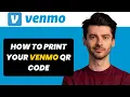 How to Print Your Venmo QR Code