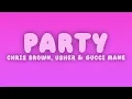 Chris Brown - Party (Lyrics) ft. Usher, Gucci Mane
