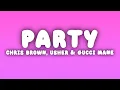 Download Lagu Chris Brown - Party (Lyrics) ft. Usher, Gucci Mane