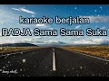 Download Lagu Karaoke berjalan radja sama sama suka