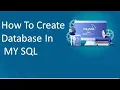 How To Create Database In MY SQL Part 1