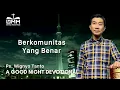Download Lagu a Good Night Devotional | Berkomunitas yang Benar | Ps. Wignyo Tanto