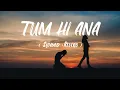 Download Lagu Tum Hi Ana | arijit singh | arijit singh sad song | slowed and reverb | lofi song | lofi music |