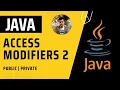 Access Modifiers Part 2 Complete Java Tutorial Series