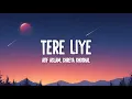 Lagu Tere Liye (Lyrics) - PRINCE | Atif Aslam, Shreya Ghoshal • jannatein sajaayi maine tere liye