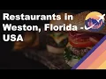 Restaurants in Weston Florida - USA