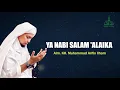 YA NABI SALAM' ALAIKA - KH Muhammad Arifin Ilham | Nasihat Murobbi