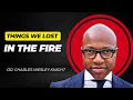 Download Lagu Things we lost in the fire | Dr. Charles Wesley Knight