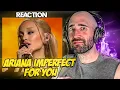 Download Lagu ARIANA GRANDE - IMPERFECT FOR YOU LIVE [FIRST TIME REACTION]