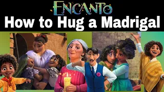 Encanto Voiceover How to Hug a Madrigal