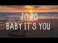 Download Lagu Jojo - Baby It's You (Lyrics)