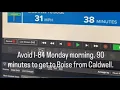 Avoid I-84 into Boise on Monday morning