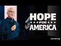 Hope for America by Pastor Greg Laurie