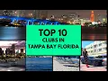 Top 10 BEST CLUBS in TAMPA Florida Tampa Bay Night Life