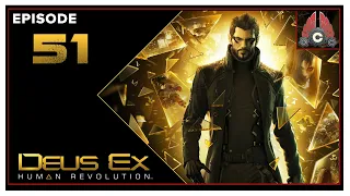 CohhCarnage Plays Deus Ex: Human Revolution Director's Cut (Violence Playthrough) - Episode 51