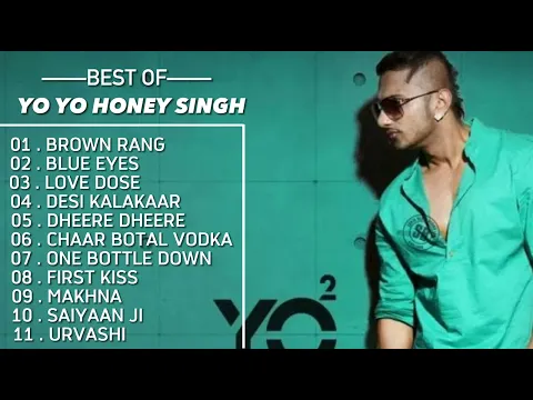 Download MP3 Yo Yo Honey Singh - New Songs 2022 - Yo Yo Honey Singh All Hit Songs - Top 10 Badshah Best Songs