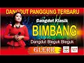 Lagu BIMBANG - DANGDUT PANGGUNG - DANGDUT JAIPONG KOPLO TERBARU - LAGU DANGDUT KENANGAN