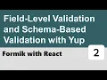 Formik with React - Field-Level Validation and Schema-Based Validation with Yup