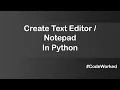 Create Text Editor Notepad in Python Tkinter Tutorial