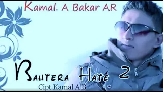 Download KAMAL AB - BAHTERA HATE 2 ⎢(Official Lyric video) MP3