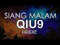 Download Lagu Qiu9 - Siang Malam (KARAOKE) by Midimidi