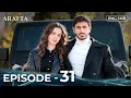 Lagu ARAFTA | Full Episode 31 | Turkish Series in English |  @arafta.turkishseriesinenglish