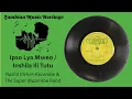Download Lagu Nashil Pichen Kazembe  \u0026 Super Mazembe Band - Iposo Lya Mweo /  Inshila Ili Tutu - Zambian Single