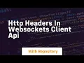 http headers in websockets client api