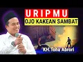 Download Lagu 🔴 HIDUP JANGAN BANYAK MENGELUH - TOHA ABRORI TERBARU