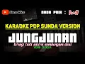 Download Lagu JUNGJUNAN (wengi tadi salira nembongan deui~YAYAN JATINKA || KARAOKE POP SUNDA VERSION ~ NADA PRIA