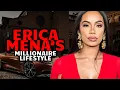 The Millionaire Lifestyle of Erica Mena