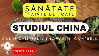 🔴 Studiul China - Secretul longevității și al sănătății prin alimentație 🌱 AUDIO 🎧