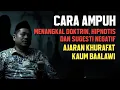 Lagu CARA AMPUH MENANGKAL DOKTRIN, HIPNOTIS DAN SUGESTI AJARAN KHURAFAT BAALAWI⁉️