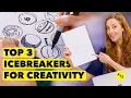 Top 3 ICEBREAKERS To Boost Creativity and Problem Solving