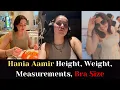 Hania Aamir Height Weight Measurements Bra Size Shoe Size