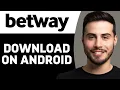 DOWNLOAD BETWAY APP ON ANDROID FULL TUTORIAL 2025
