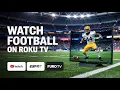 How to Watch Live Football on Roku TV Using YouTube TV ESPN or Fubo
