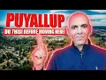 The Pros Cons of Moving to PUYALLUP WASHINGTON Moving to Seattle